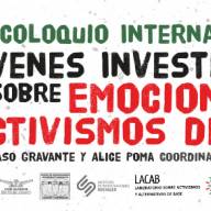 1er Coloquio Internacional para Jóvenes Investigador@s sobre Emociones y Activismos de Base